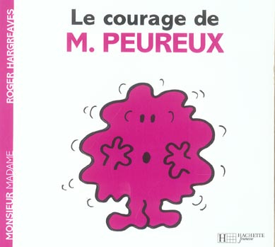 Emprunter Le courage de Monsieur Peureux livre
