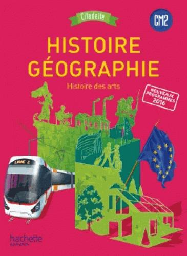 Emprunter Histoire-Géographie, histoire des arts CM2 Citadelle. Edition 2017 livre