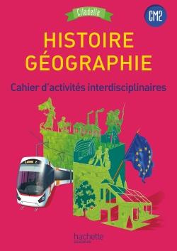 Emprunter Histoire-Géographie CM2 Cycle 3 Citadelle. Cahier d'activités interdisciplinaires, Edition 2017 livre