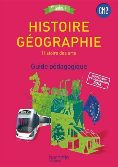 Emprunter Histoire-Géographie Histoire des arts CM2. Guide pédagogique, Edition 2017 livre