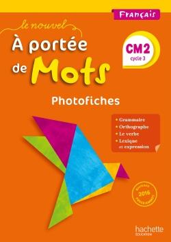 Emprunter Français CM2 Le Nouvel A portée de mots. Photofiches CD, Edition 2017 livre