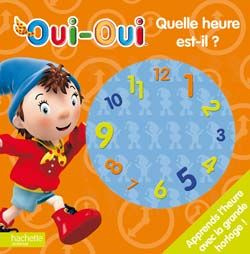Emprunter Oui-oui Quelle heure est-il ? livre