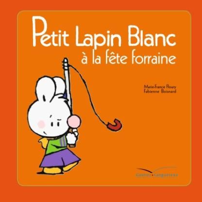 Emprunter Petit Lapin Blanc : Petit Lapin Blanc à la fête foraine livre