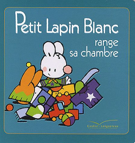 Emprunter Petit Lapin Blanc range sa chambre livre