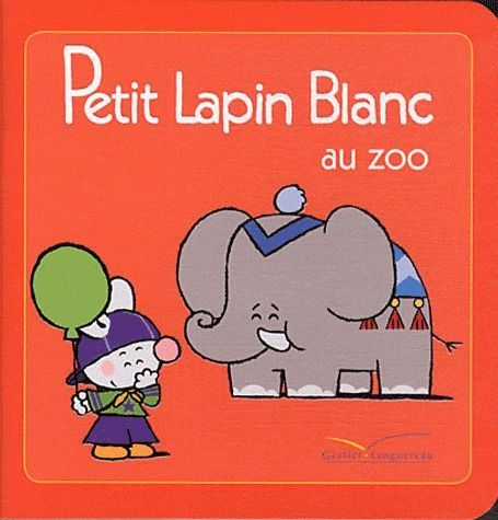 Emprunter Petit Lapin Blanc : Petit Lapin Blanc au zoo livre