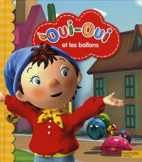 Emprunter Oui-Oui : Oui-Oui et les ballons livre