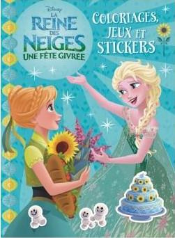 Emprunter La Reine des Neiges, une fête givrée. Coloriages, jeux et stickers livre