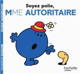 Emprunter Mme Autoritaire découvre la politesse livre