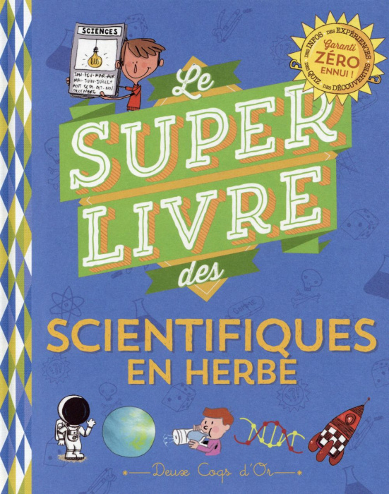 Emprunter Le super livre des scientifiques en herbe livre