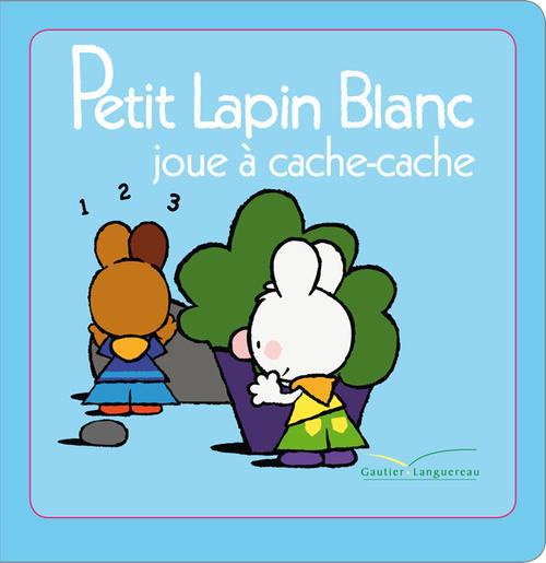 Emprunter Petit Lapin Blanc : Petit Lapin Blanc joue à cache-cache livre
