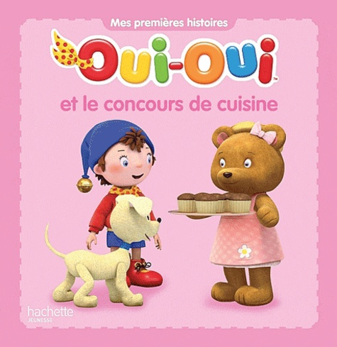 Emprunter Oui-Oui et le concours de cuisine livre