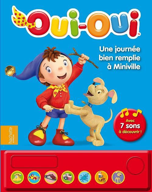 Emprunter Oui-Oui une journée bien remplie à Miniville livre