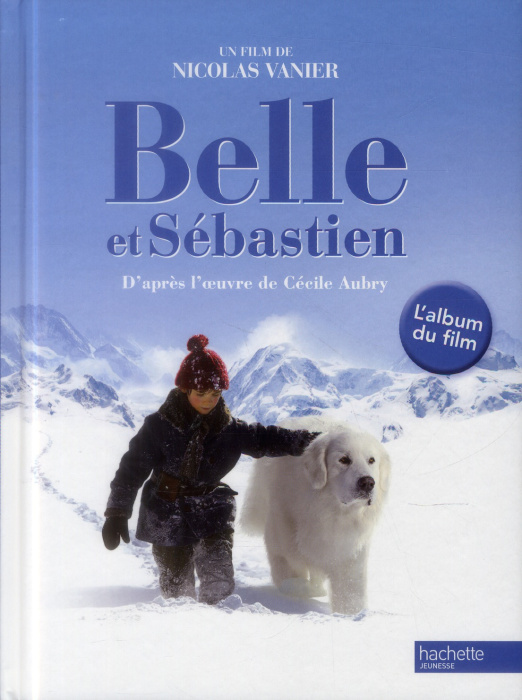 Emprunter Belle et Sébastien. L'album du film livre