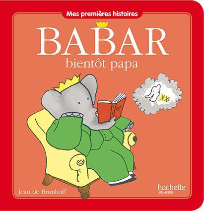 Emprunter BABAR BIENTOT PAPA livre
