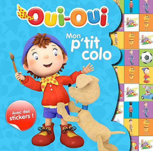 Emprunter Mon p'tit colo Oui-Oui. Avec des stickers livre