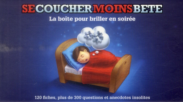 Emprunter Se coucher moins bête. La boîte pour briller en soirée livre