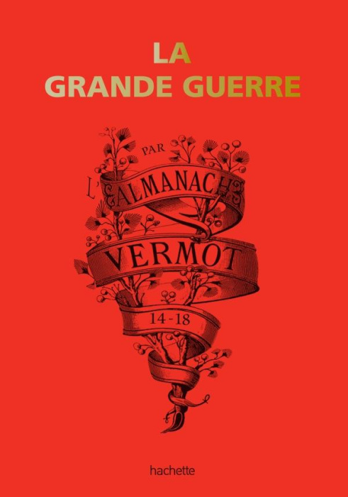 Emprunter L'Almanach Vermot 14-18/La grande Guerre livre