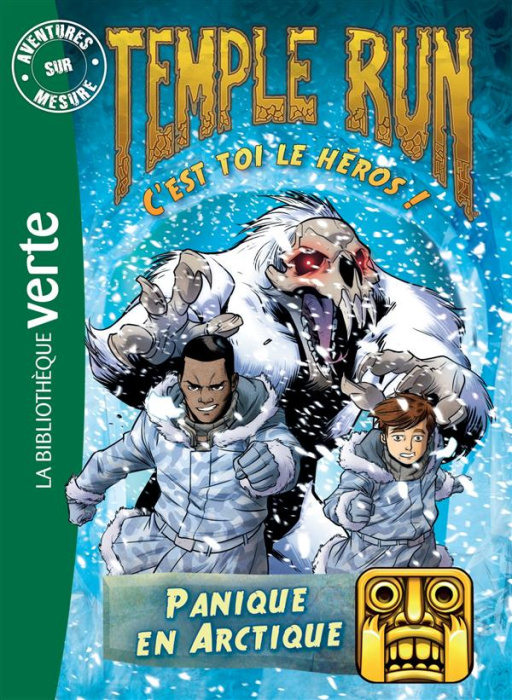 Emprunter Aventures sur mesure : Temple run. Panique en Arctique livre