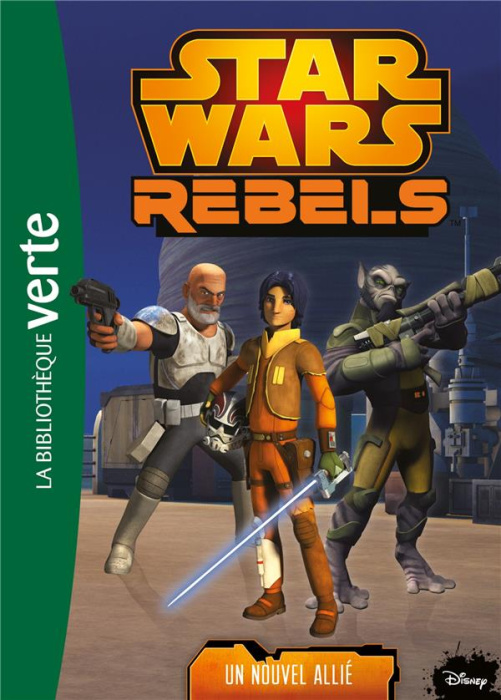 Emprunter Star Wars rebels/11/Un nouvel allié / Un nouvel allié livre