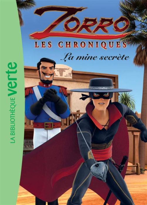 Emprunter Zorro, les chroniques Tome 2 : La mine secrète livre