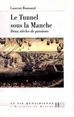 Emprunter Le tunnel sous la Manche. Deux siècles de passions livre
