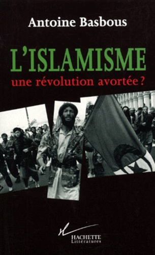 Emprunter L'islamisme, une révolution avortée ? livre