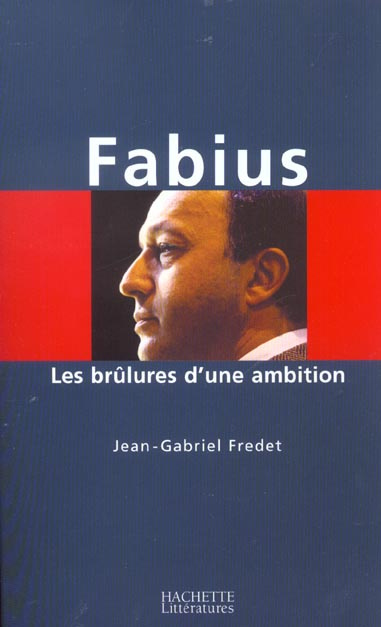 Emprunter Fabius. Les brûlures d'une ambition livre