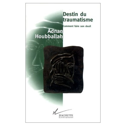 Emprunter DESTIN DU TRAUMATISME. Comment faire son deuil livre