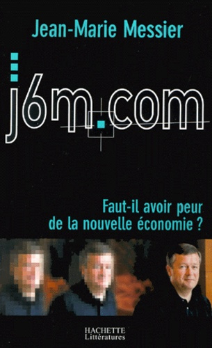 Emprunter j6m.com. Faut-il avoir peur de la nouvelle économie ? livre