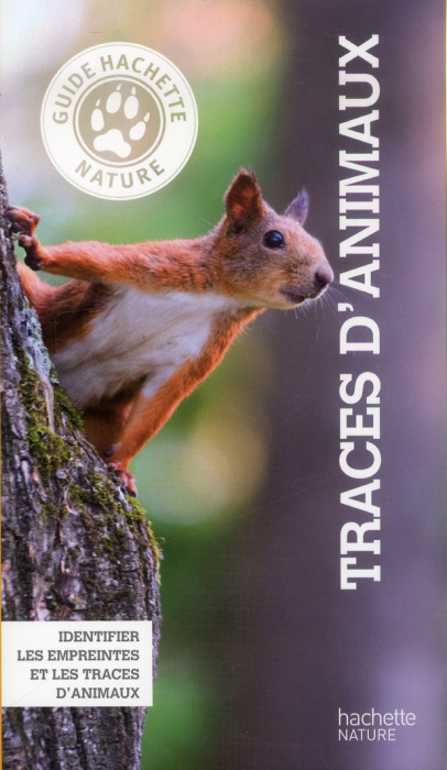 Emprunter Guide Hachette nature traces animaux. Identifier les empreintes et les traces d'animaux livre