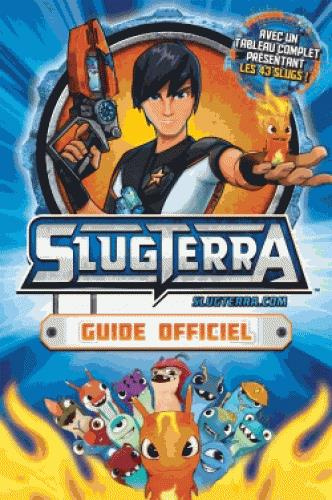 Emprunter SLUGTERRA - GUIDE OFFICIEL livre