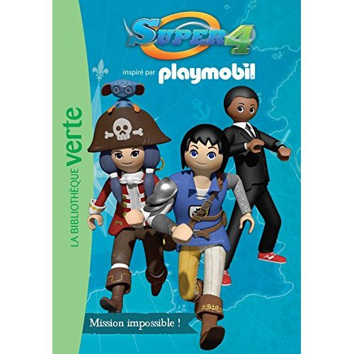 Emprunter Super 4 Tome 3 : Mission impossible ! livre