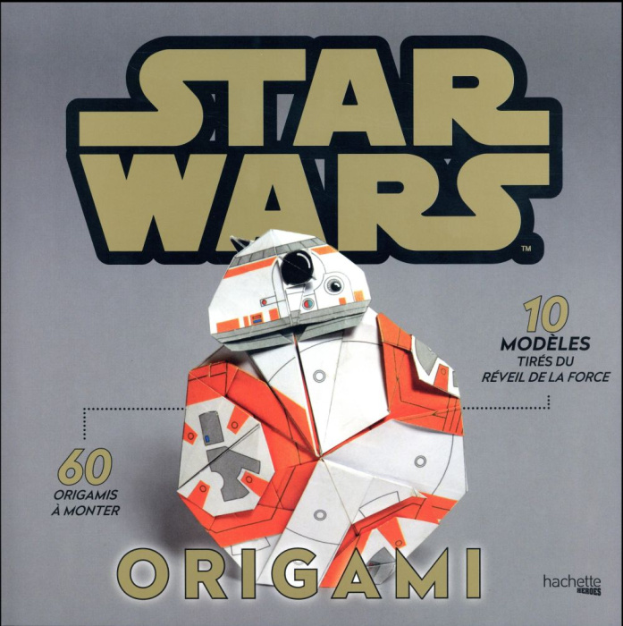 Emprunter Star Wars orgigami. 10 modèles tirés du Réveil de la Force livre