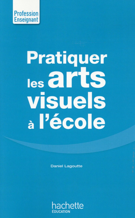Emprunter Pratiquer les arts visuels à l'école livre