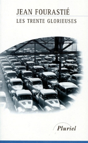 Emprunter LES TRENTE GLORIEUSES OU LA REVOLUTION INVISIBLE DE 1946 A 1975. Edition revue et mise à jour 1998 livre