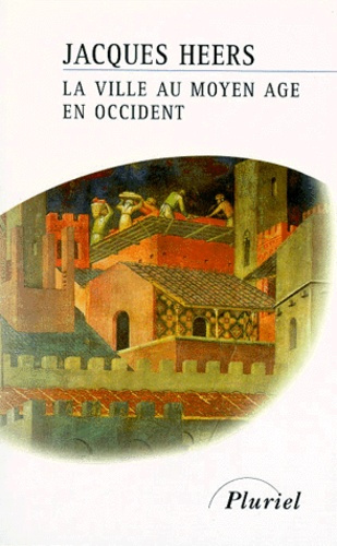 Emprunter LA VILLE AU MOYEN AGE EN OCCIDENT. Paysages, pouvoirs et conflits livre