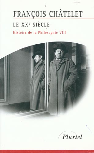Emprunter Histoire de la philosophie. Tome 8, Le XXème siècle livre