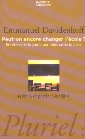 Emprunter Peut-on encore changer l'école ? Des échecs de la gauche aux embarras de la droite livre