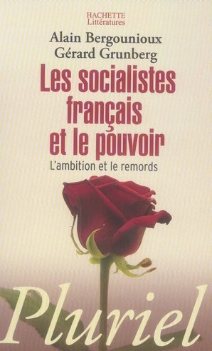 Emprunter Les socialistes français et le pouvoir. L'ambition et le remords, Edition revue et augmentée livre