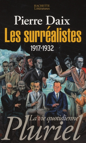 Emprunter Les surréalistes. 1917-1932 livre