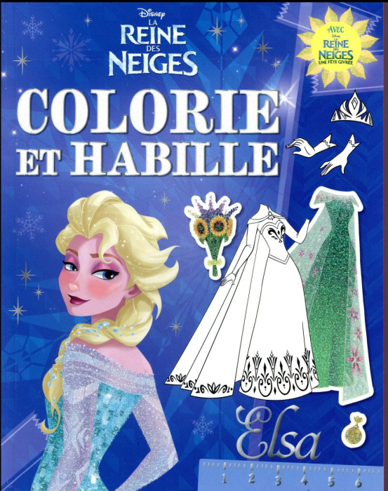 Emprunter La Reine des neiges, colorie et habille Elsa livre