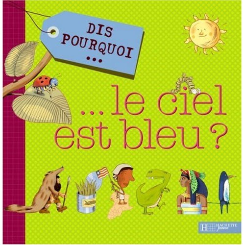 Emprunter Dis pourquoi... le ciel est bleu ? livre