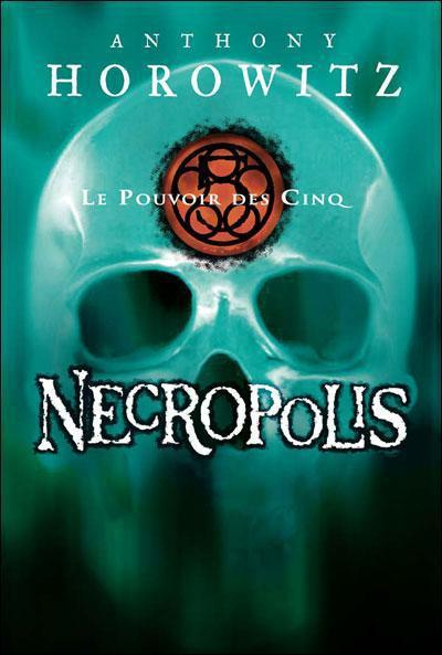 Emprunter Le Pouvoir des Cinq Tome 4 : Necropolis livre
