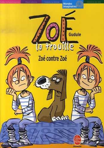 Emprunter Zoé la trouille : Zoé contre Zoé livre