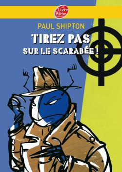 Emprunter Tirez pas sur le scarabée ! livre