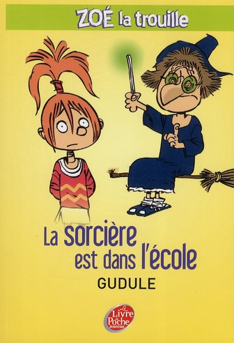 Emprunter Zoé la trouille Tome 1 : La sorcière est dans l'école livre
