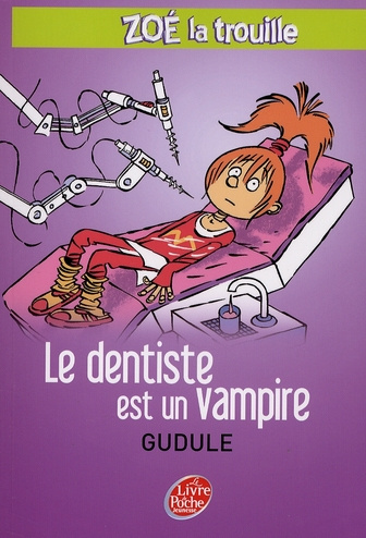 Emprunter Zoé la trouille Tome 3 : Le dentiste est un vampire livre