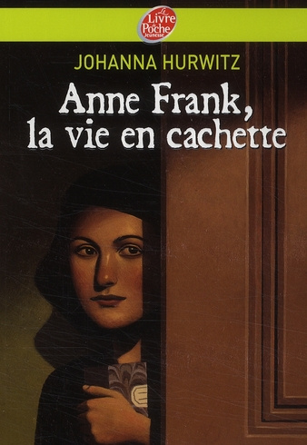 Emprunter Anne Frank, la vie en cachette livre