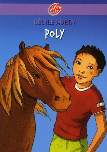 Emprunter Poly. Ou la merveilleuse histoire d'un petit garçon et d'un poney livre