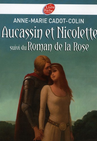 Emprunter Aucassin et Nicolette. Suivi du Roman de la Rose livre